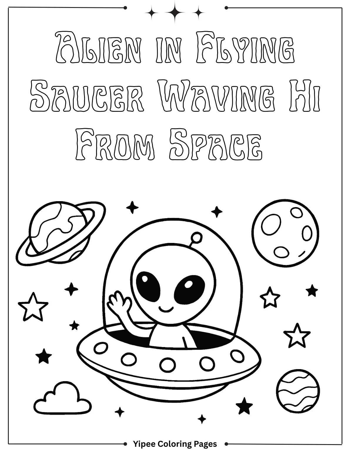 Alien Coloring Pages – Fun UFOs, Cute Cats, and Silly Space Friends Alien in Flying Saucer Waving Hi From Space Coloring Sheet