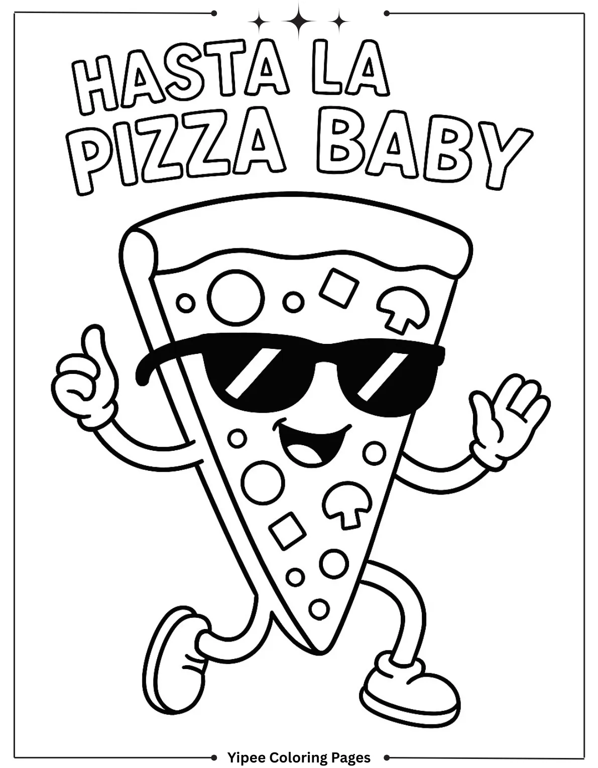 Cheesy Pizza Coloring Pages Everyone Will Love Yummy Hasta La Pizza Baby Coloring Page